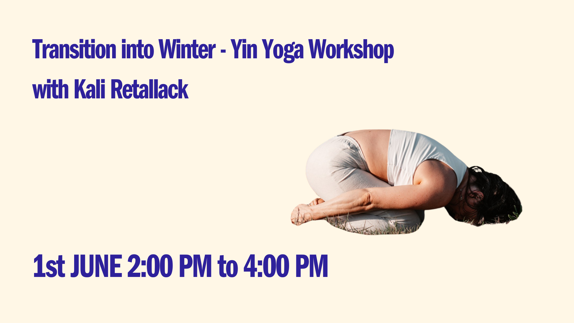 Transition into Winter - Yin Yoga Workshop with Kali | June 1st