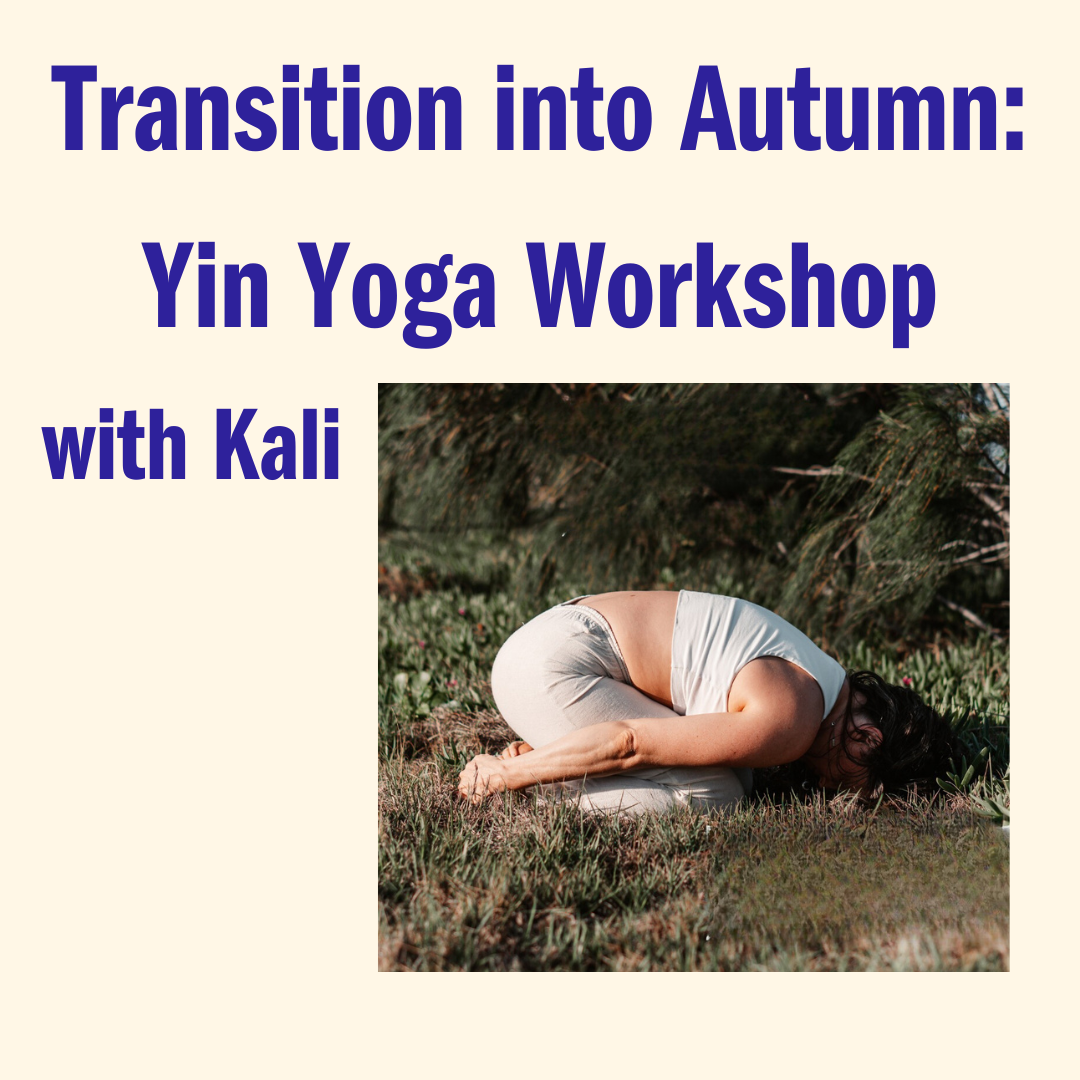 Transition into Autumn: Yin Yoga Workshop