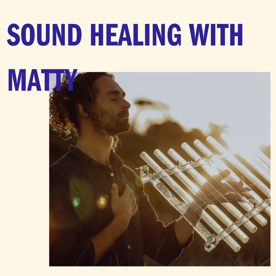 Sound Healing Journey: Sound of Being with Matty Rainbow | Apr 21st